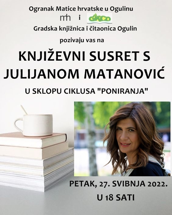 Književni susret s Julijanom Matanović u sklopu ciklusa “Poniranja”